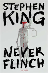 Never Flinch Book Cover Stephen King